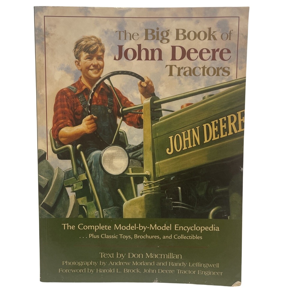The Big Book of John Deere‎ Tractors Complete Model Encyclopedia Hardcover Book